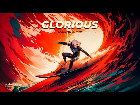 Glorious — MaikonMusic | Free Background Music | Audio Library Release