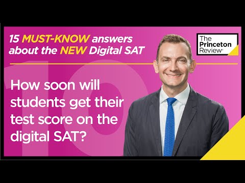 Question 10: How fast will students get DSAT scores? | 15 Must-Know Answers | The Princeton Review