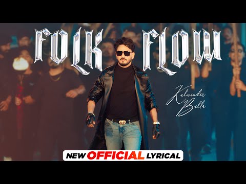 Folk Flow - Lyrical | Kulwinder Billa | Savraj | Jang Dhillon | Latest Punjabi Songs 2024