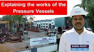 Subba Reddy, AGM, Pressure Vessels Division, MEIL, Explaining the works of the Unit