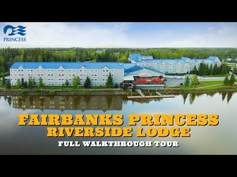 Princess Lodges | Fairbanks Riverside Lodge Full Walkthrough Tour | 4K | Alaska | 2024