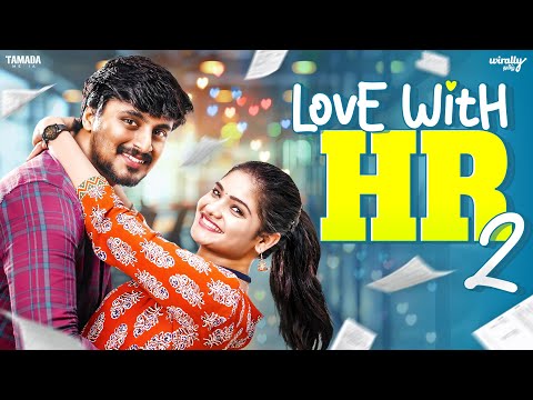 Love With HR | Episode - 2 | Ft.Sabarish & Mahima | Wirally Tamil | Tamada Media