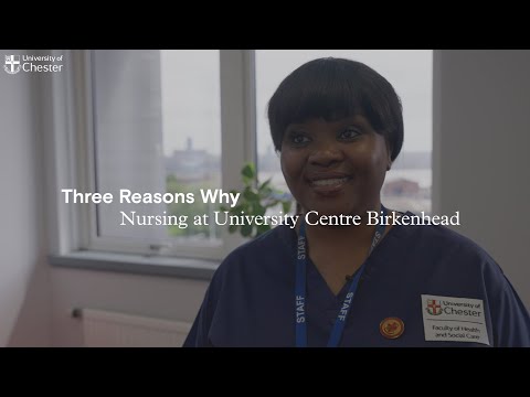 Three Reasons Why - Nursing at University Centre Birkenhead