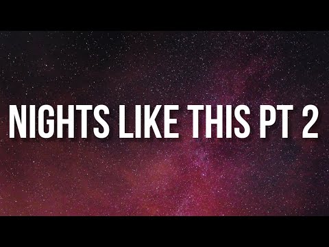 The Kid Laroi - NIGHTS LIKE THIS PT 2 (Lyrics)