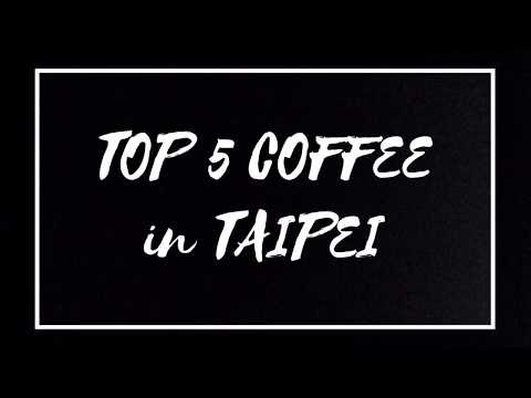 TAIPEI TRAVEL GUIDE to Top 5 Coffee Shops & Cafes (Discover Taiwan)