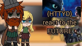 HTTYD react to the FUTURE | GACHA | GCRV | How To Train Your Dragon | 1/2 |