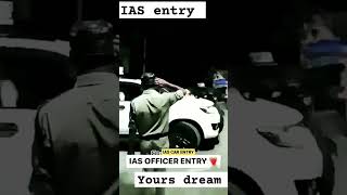 ias royal entry ias attitude #ytshort #viral #iasinterview #motivation #iasattitudestatus #short