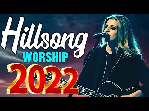 Top Playlist Hillsong Worship Songs 2022 🙏 HILLSONG Praise And Worship Songs Playlist 2022