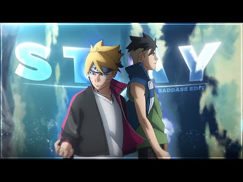 Boruto "Badass"- Stay [Edit/AMV]!