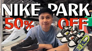 NIKE PARK BAGSAK PRESYO PADIN 50% OFF EXTENDED - MAY BAGONG STORE NA MAGBUBUKAS ALAMIN🔥