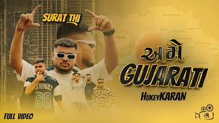 Hukeykaran - Ame Gujarati (Official Music Video)