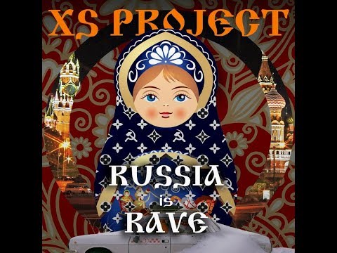 XS Project - Russia is Rave