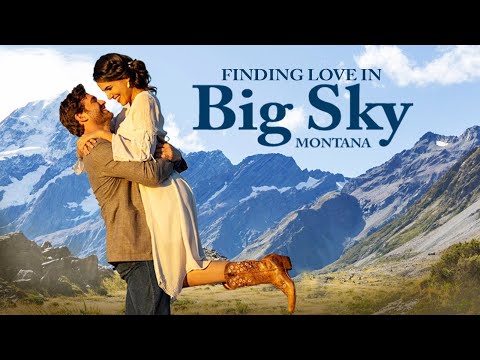 Finding Love In Big Sky Montana | Full Romance Movie | HQ (2021)