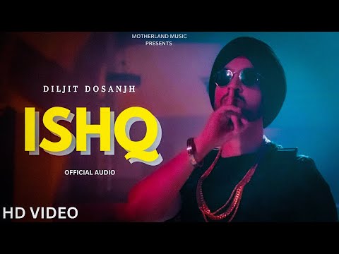 Diljit Dosanjh - Ishq (Official Audio) Moon Child Era | Diljit Dosanjh New Punjabi Song