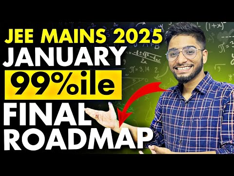 JEE Mains 2025 : 99%ile in 3 months complete roadmap🔥