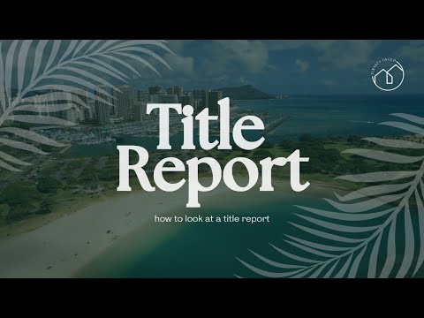 Decoding the Title Report: A Guide for Home Buyers