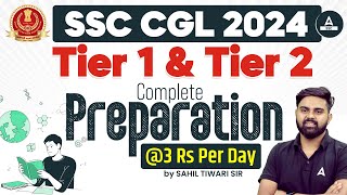 SSC CGL 2024 | SSC CGL Tier 1 & Tier 2 Complete Preparation | Strategy By Sahil Tiwari Sir