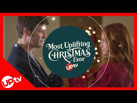 UPtv's Most  UPlifting Christmas Ever Begins November 1