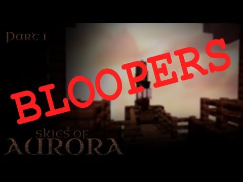 Skies Of Aurora - 50 Second Bloopers!