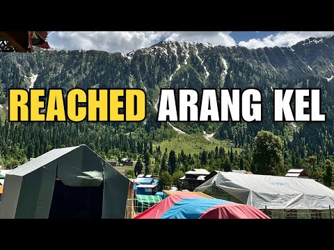 Reached Arang Kel | True Paradise of Kashmir | AJK | Neelum Valley Azad Kashmir | Ep : 07 |