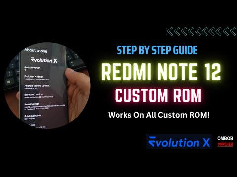 Redmi Note 12 : Step By Step To Flash Custom ROM (Evolution X)