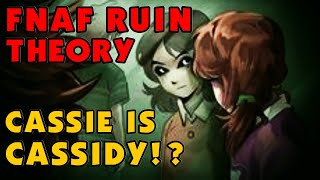 Who is Cassie in FNAF Ruin and what will happen in Ruin solved! | FNAF Theory | FNAF 9, FNAF SB Ruin