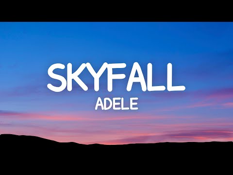 Adele - Skyfall (Lyrics)