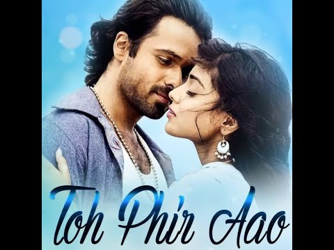 To Phir Aao || HD 720p Full Lenght || Roxen Thunder Sound Effects || Emran hashmi -Awarapan