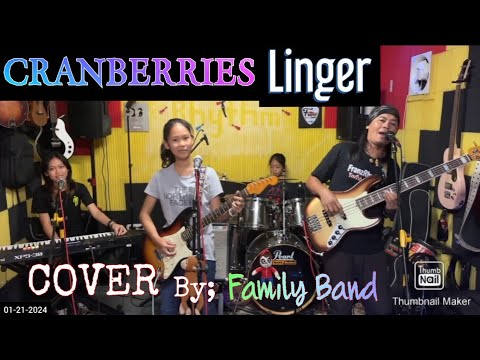 LINGER_Cranberries_COVER By: Family Band FRANZ Rhythm