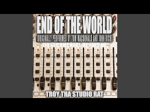 End Of The World (Originally Performed by Tom MacDonald and John Rich) (Instrumental Version)