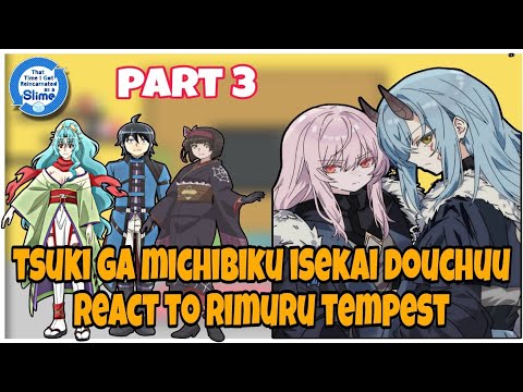 tsuki ga michibiku isekai douchuu to rimuru tempest | part 3| |Gacha Reaction |