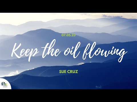 Keep the oil flowing 07.05.23