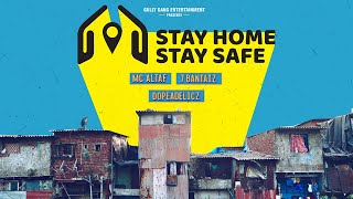 Stay Home Stay Safe - MC Altaf, 7Bantaiz, Dopeadelicz