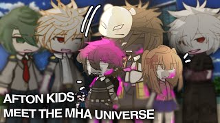 𝜗𝜚 ࣪˖ ִ𐙚 AFTON KIDS meet the MHA UNIVERSE‼️ || FnaF x MHA || notv1kkz