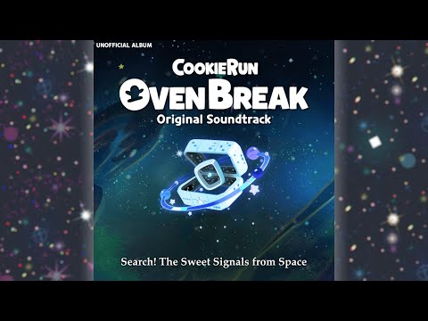 CookieRun: OvenBreak OST - Search! The Sweet Signals from Space