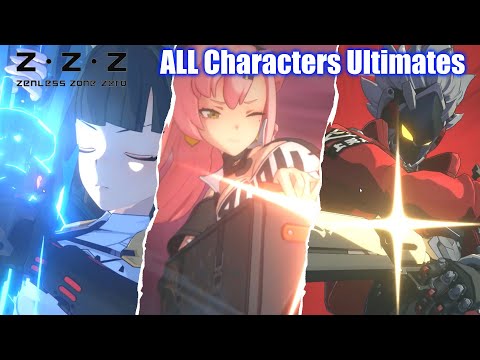 Zenless Zone Zero - All Characters Ultimates (Closed Beta)