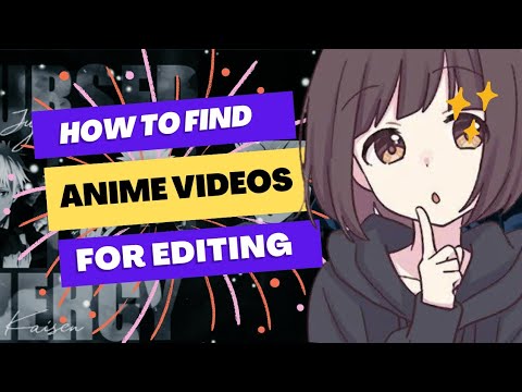 where to find Anime videos for editing | EZanime