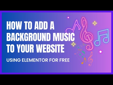 How To Add a Background Music To Your WordPress Website Using Elementor | Autoplay