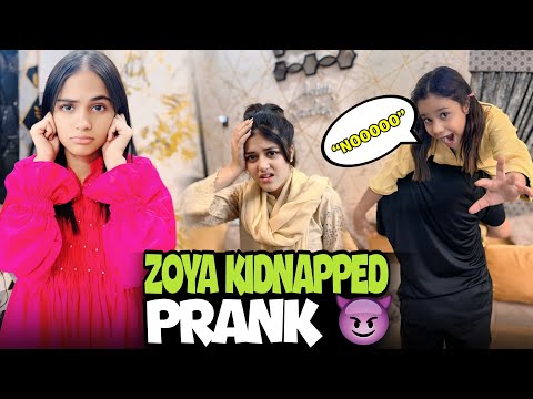 ZOYA KIDNAPPING PRANK // PAPA NE BHT MARA