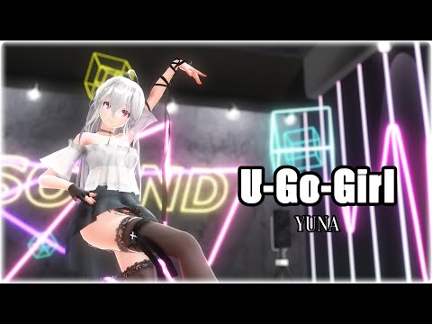 【MMD】YUNA - "U-Go-Girl"【Tda Haku】