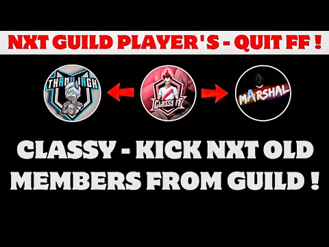 @classyfreefire KICK - NXT GUILD OLD PLAYER'S !😢💯| NXT PLAYER - QUIT FF !😮| THAMUJACK - KICK NXT !