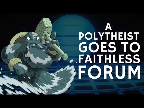 A Polytheist goes to Faithless Forum