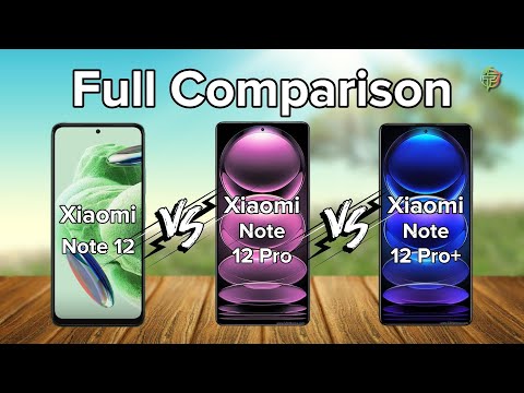 Xiaomi Redmi Note 12 Vs  Note 12 Pro Vs Note 12 Pro Plus | Full Comparison.