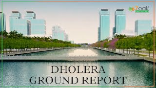 Dholera Ground Report August'21 | Riverfront Updates | Call +91 75748 89877 |