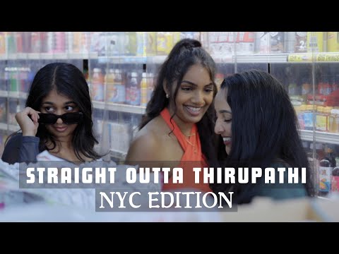 Straight Outta Thirupathi: NYC Edition