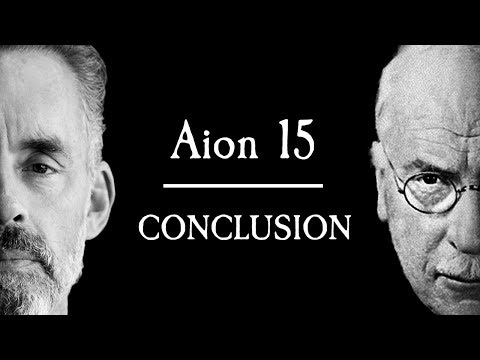 Aion 15 - Jordan Peterson's Nightmare - Conclusion