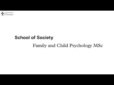 Family and Child Psychology MSc at the University of Chester