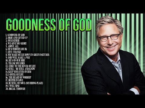 Goodness of God | Don Moen Worship Songs Playlist ✝️ Don Moen Praise & Worship Music 2024