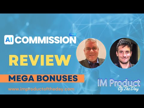 AI Commission PRO Review + Award-Winning Bonuses To Make It Work FASTER (Worth $997)!