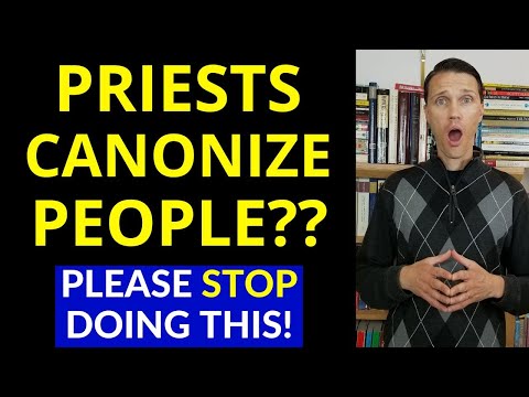 Question for Catholic Priests (Why are you Canonizing Catholics?)